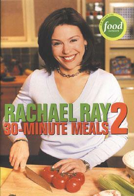 30-Minute Meals 2 by Ellen Swandiak, Rachael Ray