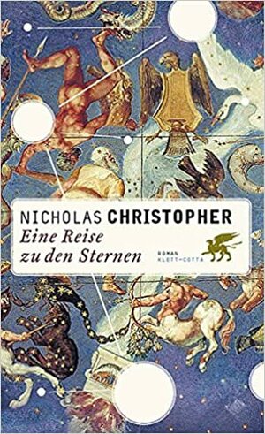 Eine Reise zu den Sternen by Nicholas Christopher