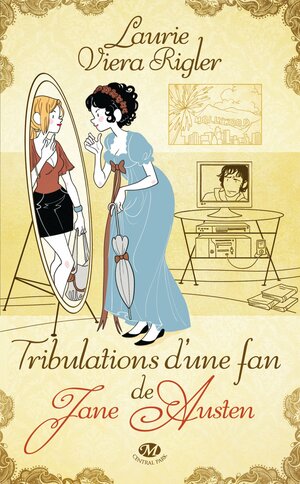 Tribulations d'une fan de Jane Austen by Laurie Viera Rigler