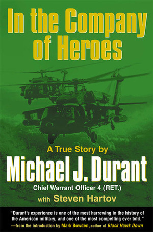 In the Company of Heroes by Steven Hartov, Michael J. Durant
