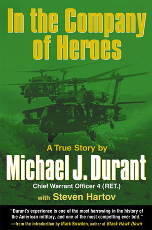 In the Company of Heroes by Michael J. Durant, Steven Hartov