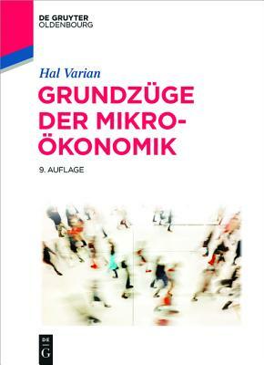 Grundzüge der Mikroökonomik by Hal R. Varian