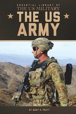 The US Army by Mary K. Pratt