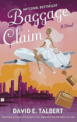 Baggage Claim by David E. Talbert