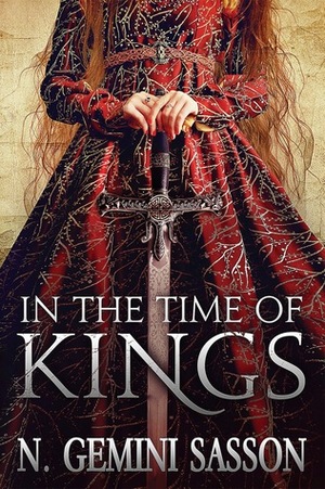 In the Time of Kings by N. Gemini Sasson