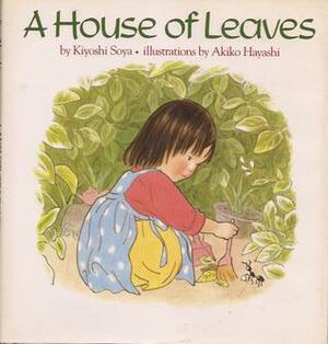 House of Leaves by Kiyoshi Soya, Akiko Hayashi