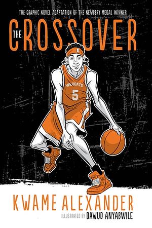 The Crossover: Graphic Novel by Kwame Alexander