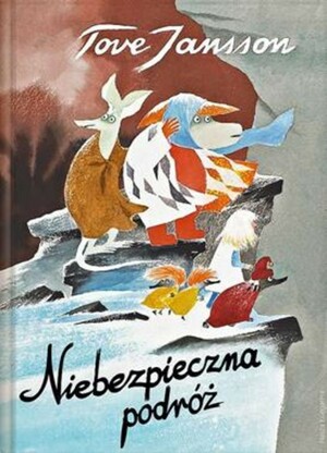 Niebezpieczna podróż by Tove Jansson