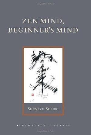 ZEN Mind, Beginner's Mind (Shambhala Library) by Shunryu Suzuki-roshi (30-Sep-2005) Hardcover by Shunryu Suzuki, Shunryu Suzuki