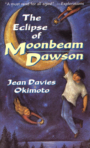 The Eclipse of Moonbeam Dawson by Jean Davies Okimoto