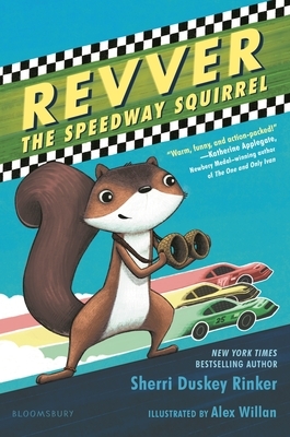 Revver the Speedway Squirrel by Sherri Duskey Rinker