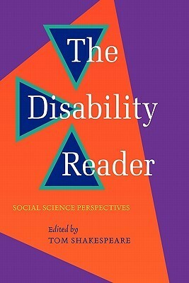 Disability Reader: Social Science Perspectives by Tom Shakespeare