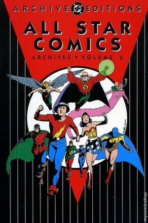 All Star Comics Archives, Vol. 6 by Gardner F. Fox