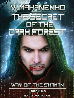 The Secret of the Dark Forest by Vasily Mahanenko