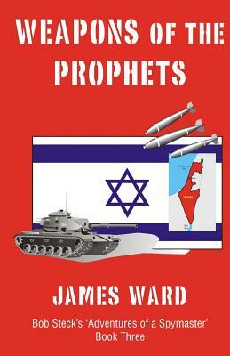 Weapons of the Prophets by James Ward