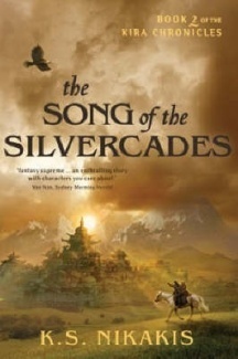 The Song of the Silvercades by K.S. Nikakis