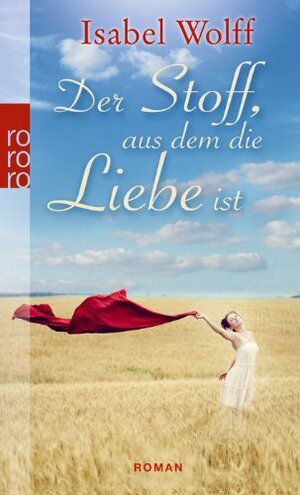 Der Stoff, Aus Dem Die Liebe Ist by Elvira Willems, Isabel Wolff