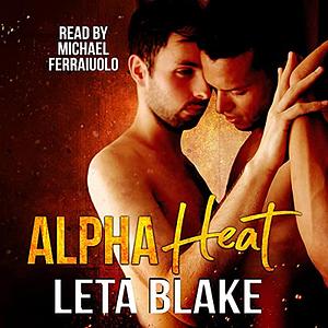 Alpha Heat by Leta Blake