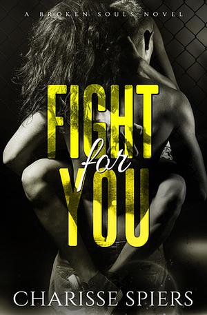 Fight For You by Charisse Spiers