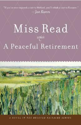 A Peaceful Retirement by Miss Read