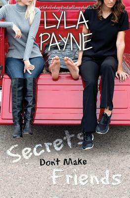 Secrets Don't Make Friends by Lyla Payne