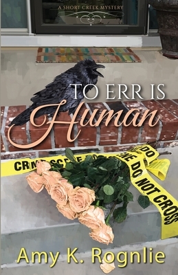 To Err is Human by Amy Rognlie
