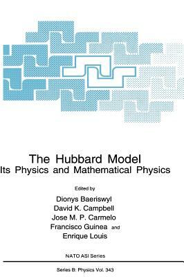 The Hubbard Model: Its Physics and Mathematical Physics by 