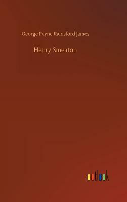 Henry Smeaton by George Payne Rainsford James