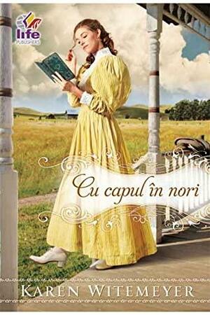 Cu capul în nori by Karen Witemeyer