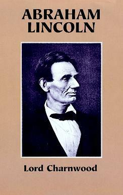 Abraham Lincoln by Godfrey Rathbone Benson Charnwood