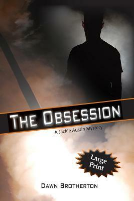 The Obsession by Dawn Brotherton