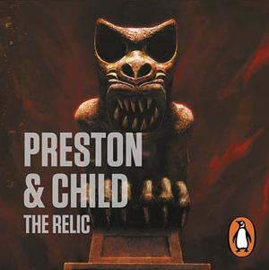 The Relic by Douglas Preston, Lincoln Child