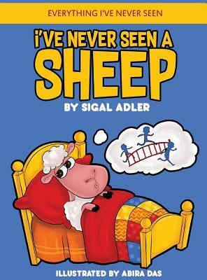I've Never Seen A Sheep: Children's books To Help Kids Sleep with a Smile by Adler Sigal
