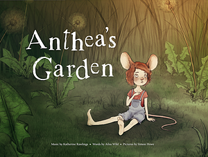 Anthea's Garden by Ailsa Wild