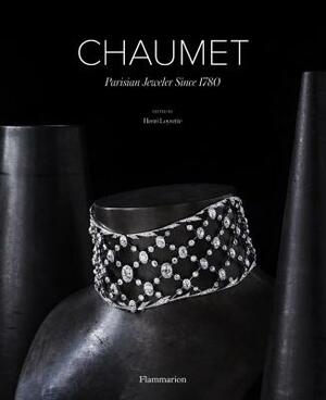 Chaumet: Parisian Jeweler Since 1780 by Henri Loyrette