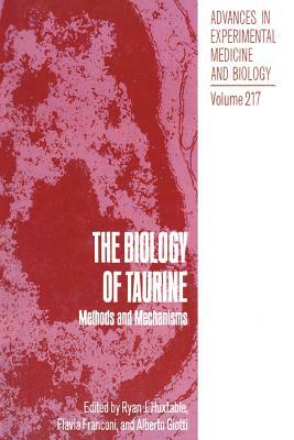 The Biology of Taurine: Methods and Mechanisms by 