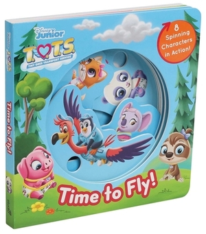 Disney Junior T.O.T.S.: Time to Fly! by Editors of Studio Fun International