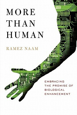 More Than Human by Ramez Naam