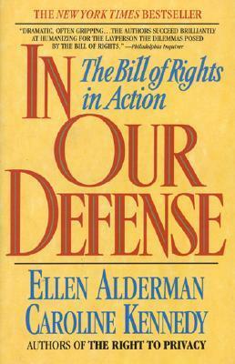 In Our Defense by Caroline Kennedy, Ellen Alderman