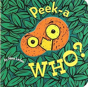 Peek-a-Who? by Nina Laden
