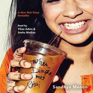 When Dimple Met Rishi by Sandhya Menon