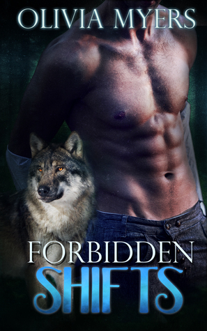 Forbidden Shifts by Olivia Myers