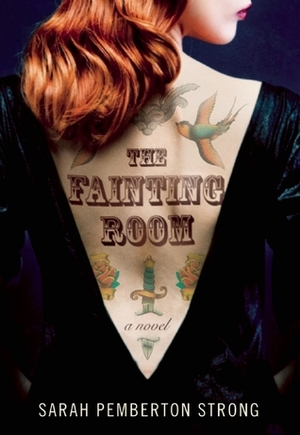 The Fainting Room by Sarah Pemberton Strong