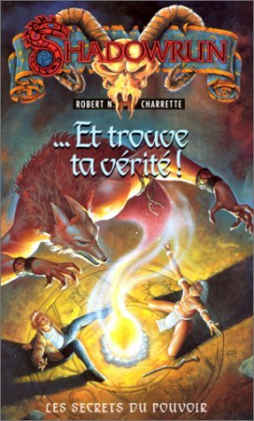 Et Trouve Ta Vérité ! by Robert N. Charrette