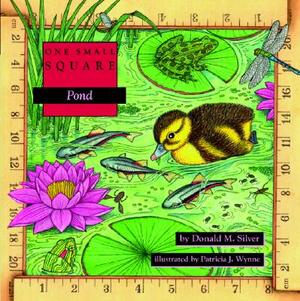 Pond by Donald M. Silver, Patricia J. Wynne