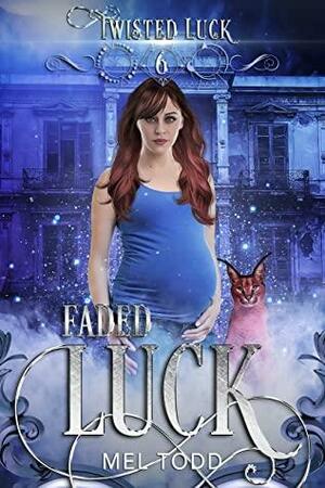 Faded Luck by Mel Todd