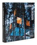 Illusion in Design: New Trends in Architecture and Interiors by Paul Gunther, Gay Giordano