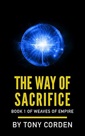 The Way of Sacrifice by Tony Corden