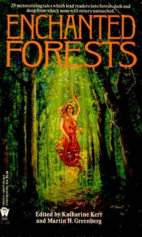 Enchanted Forests by Connie Hirsch, Julia H. West, Barbara Denz, Teresa Edgerton, Dave Smeds, Jo Clayton, Janni Lee Simner, Jack Oakley, Lawrence Schimel, Kate Elliott, Mark Kreighbaum, Karawynn Long, Nina Kiriki Hoffman, Brook West, Michelle Sagara West, Lois Tilton, Katherine Lawrence, Bruce Holland Rogers, Kate Daniel, Katharine Kerr, Kevin Andrew Murphy, Nancy Etchemendy, Ken St. Andre, Susan Shwartz, Gregory Feeley, Lawrence Watt-Evans, Thomas S. Roche