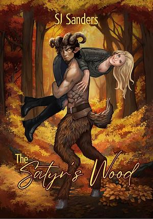 The Satyr's Wood  by S.J. Sanders